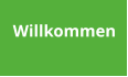 Willkommen