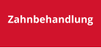 Zahnbehandlung