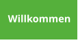 Willkommen